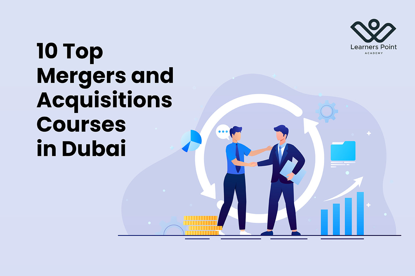 10 Top Mergers and Acquisitions Courses in Dubai